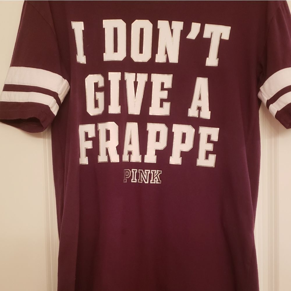 Pink dont give a frappe night shirt